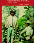 portada del libro Identidades e independencia en Santa Marta y Riohacha, 1750-1850