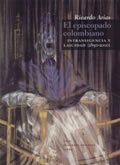 portada del libro El episcopado colombiano. Intransigencia y laicidad (1850-2000)