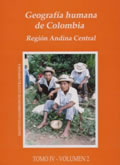 portada del libro Geografía humana de Colombia tomo 4-1. Región andina central
