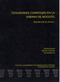 portada del libro Sociedades complejas en la sabana de bogota. Siglos VIII al XVI