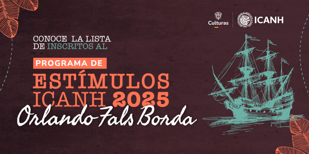 Programa de estímulos ICANH 2025